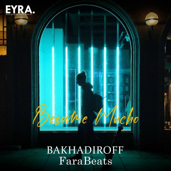 BAKHADIROFF/FaraBeats - Besame Mucho
