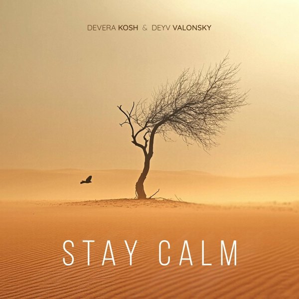 Devera Kosh, Deyv Valonsky - Stay Calm