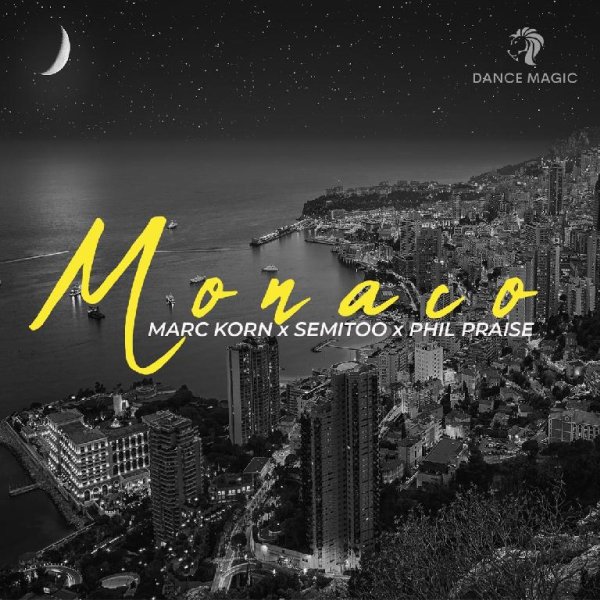 Marc Korn x Semitoo x Phil Praise - Monaco