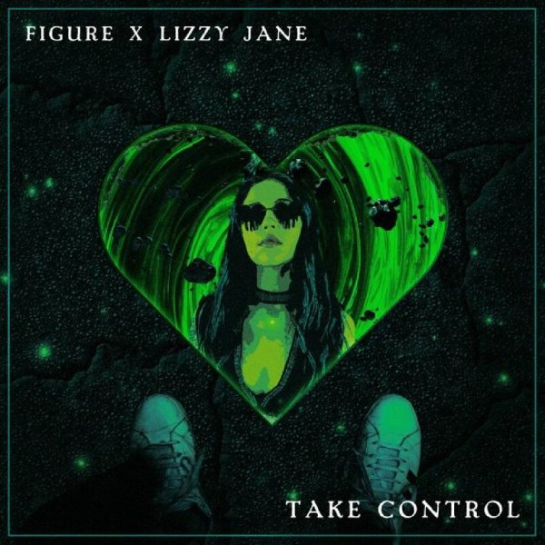 Figure &amp; Lizzy Jane - Take Control