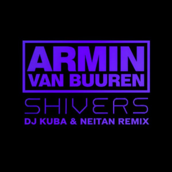 Armin van Buuren feat. Susana - Shivers (DJ KUBA &amp; NEITAN Remix) [Radio Edit]