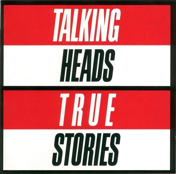 Talking Heads - 1986. Talking Heads. True Stories