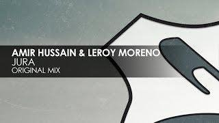 Amir Hussain &amp; Leroy Moreno - Jura (Original Mix)