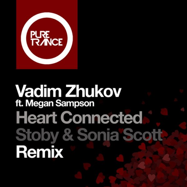 Vadim Zhukov ft. Megan Sampson - Heart Connected (Stoby &amp; Sonia Scott Remix)