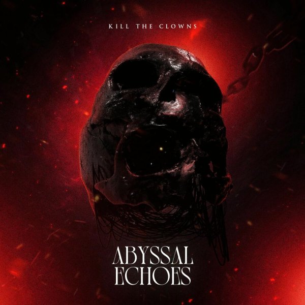 Kill the Clowns - Abyssal Echoes