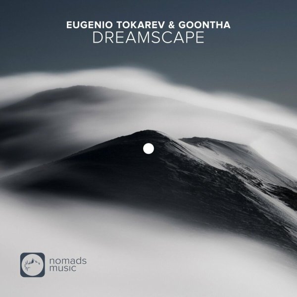Eugenio Tokarev &amp; Goontha - Dreamscape (Radio Edit)