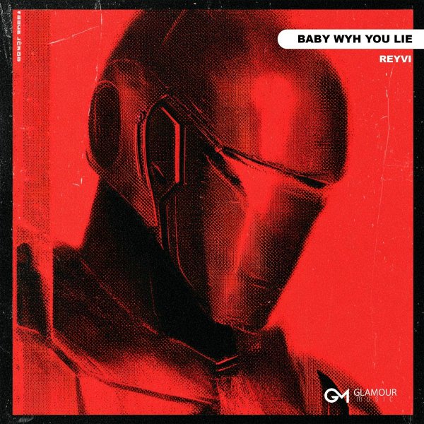 REYVI - Baby Why You Lie