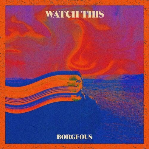 Borgeous - Watch This