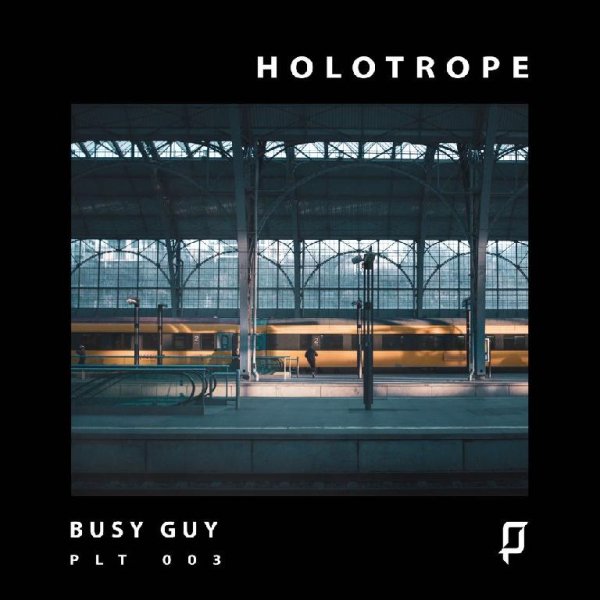 Holotrope - Busy Guy