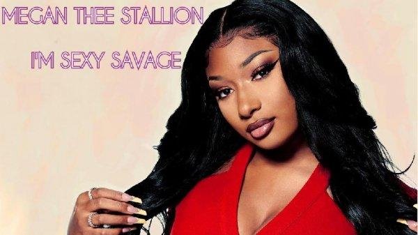 Megan Thee Stallion - #Im Sexy Savage