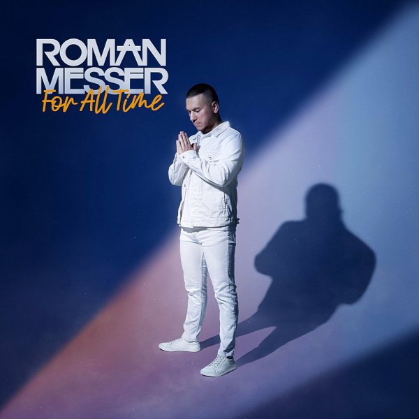 Roman Messer - For All Time (Album 2023)