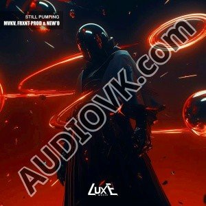MVKV, FRXNT Prod, New'o - Still Pumping