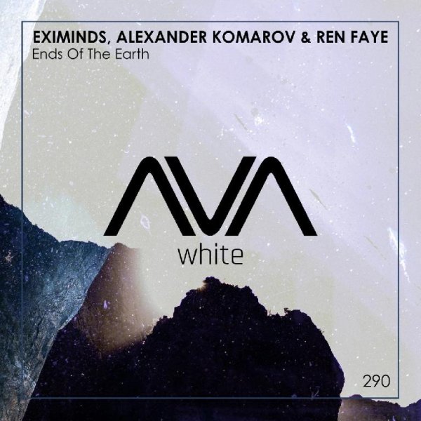 Eximinds, Alexander Komarov &amp; Ren Faye - Ends of the Earth (Extended Mix)