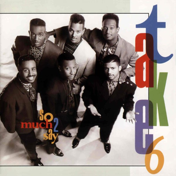Take 6 - Come Unto Me