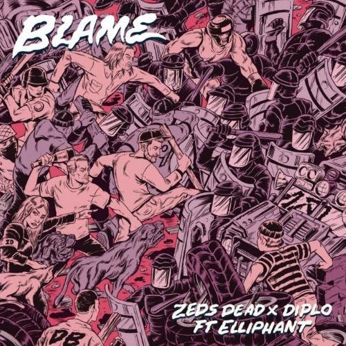 Zeds Dead x Diplo - Blame feat. Elliphant