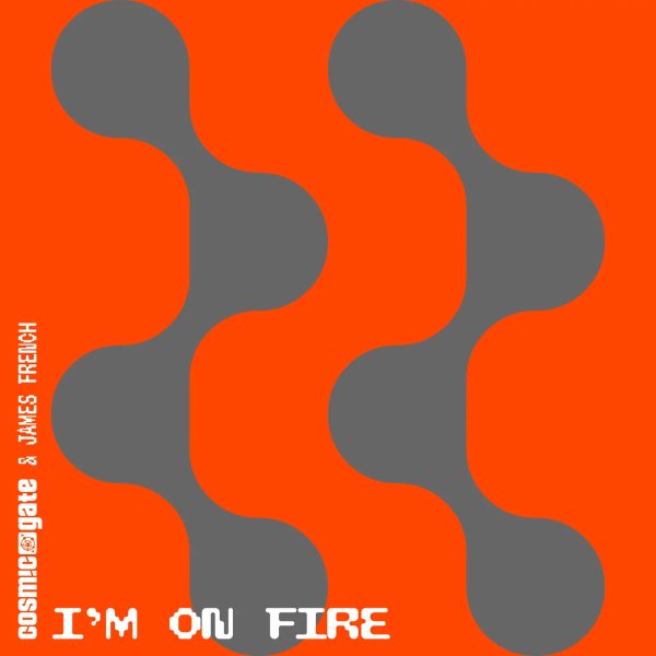Cosmic Gate, James French - I'm On Fire (Extended Mix)