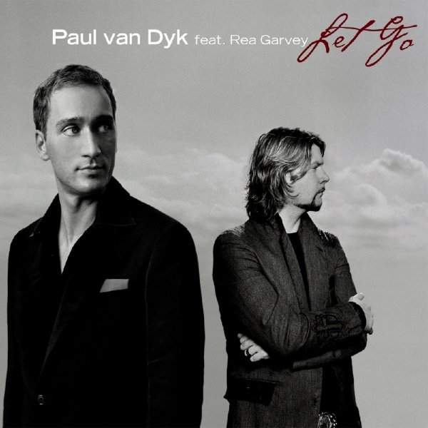 Paul van Dyk &amp; Rea Garvey - Let Go (New Single Version)