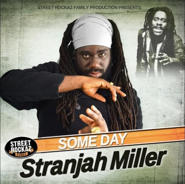 Stranjah Miller &amp; Street Rockaz Family - Some Day