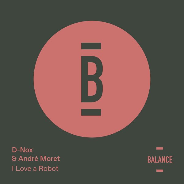 D-Nox, Andre Moret, Kasey Taylor, Shoges - I Love a Robot Kasey Taylor &amp; Shoges Remix