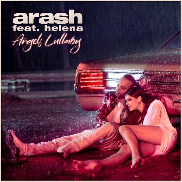 Arash - Angels Lullaby (feat. Helena) [New_2O21]