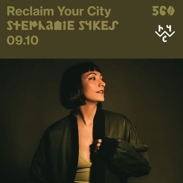 Stephanie Sykes - Reclaim Your City #560