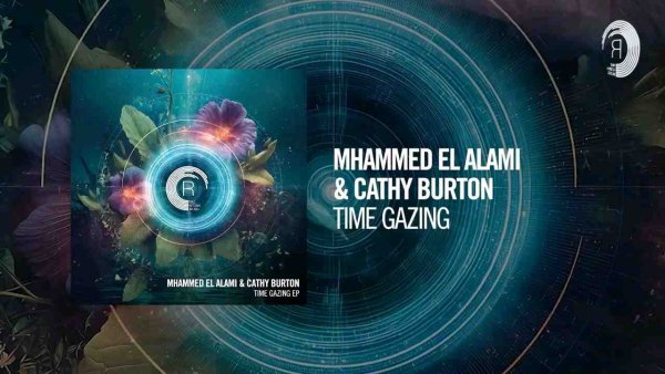 Mhammed el Alami &amp; Cathy Burton - Time Gazing [RNM] Extended
