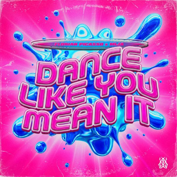 Florian Picasso &amp; Mija - Dance Like You Mean It (Original Mix)