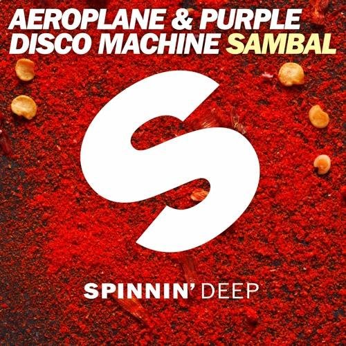 Aeroplane &amp; Purple Disco Machine - Sambal (Extended Mix)