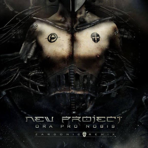 New Project - Ora Pro Nobis Zardonic Remix