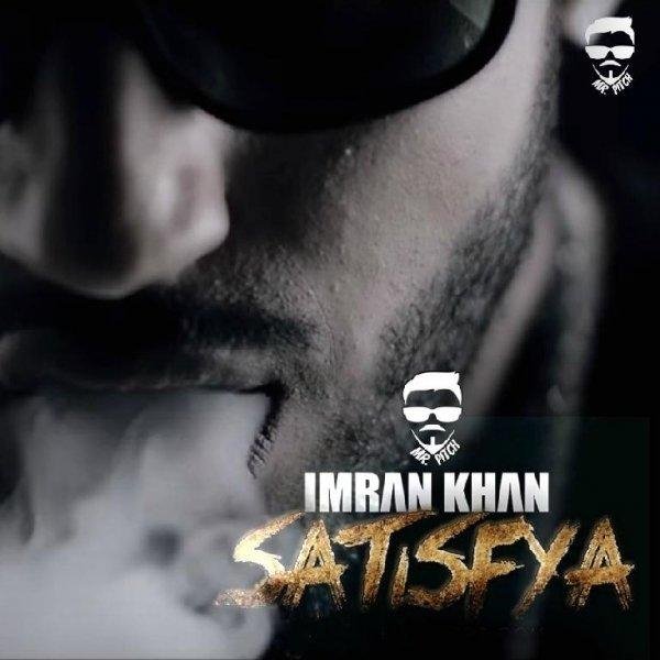 Imran Khan - #Satisfya (Reggae/Moombahton)