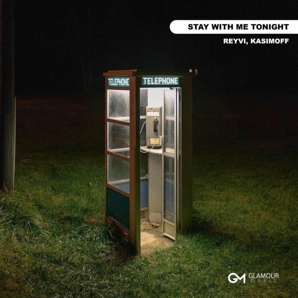 ReyVi &amp; KASIMOFF - Stay With Me Tonight