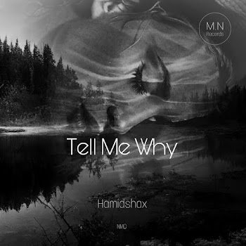 Hamidshax Ft Nmg - Tell Me Why