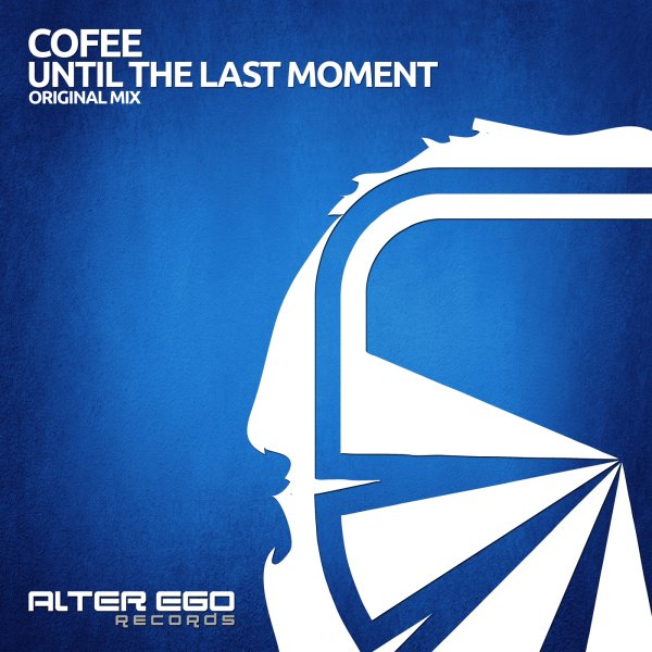 Cofee - Until The Last Moment  (Radio Edit)
