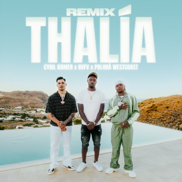 Cyril Kamer, Rvfv, Polimá Westcoast - Thalía (Remix)