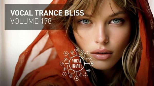 Trance Music - Vocal Trance Bliss Vol. 178