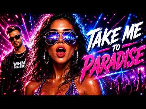 M-H-M - Take Me To Paradise