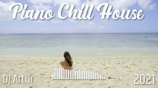 DJ Artur - Piano Chill House