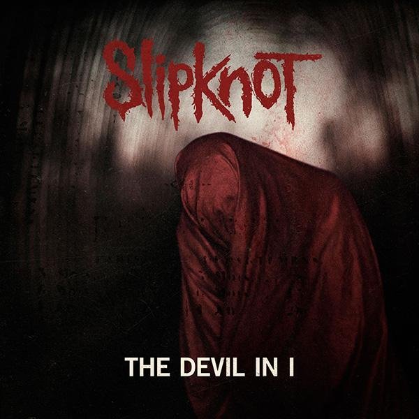 SlipKnot - The Devil In I (Album Version)