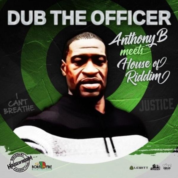 Anthony B &amp; House Of Riddim - Dub The Officer