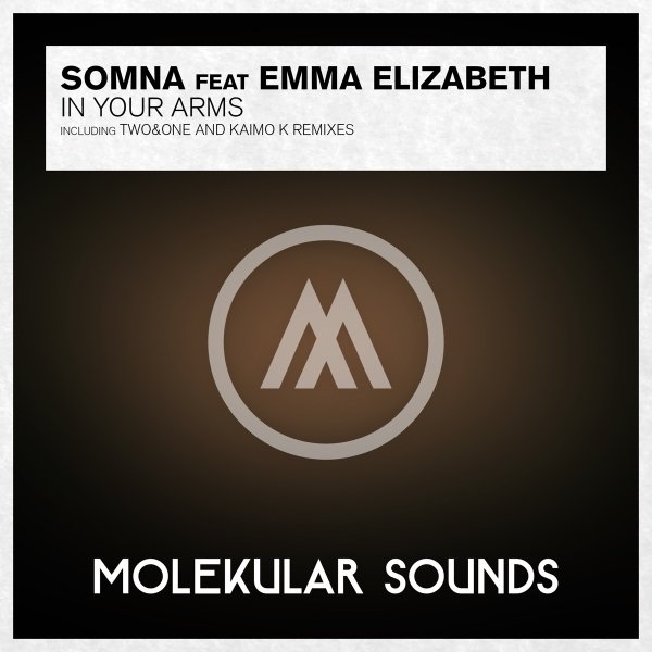 Somna feat. Emma Elizabeth - In Your Arms (Two&amp;One Dub)