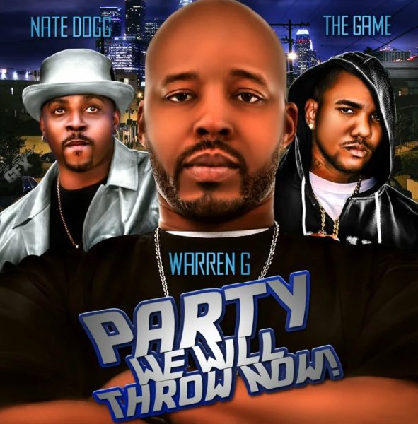 Warren G, Nate Dogg &amp; The Game - Party We Will Throw Now