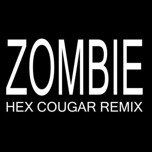 The Cranberries - Zombie (Hex Cougar Remix)