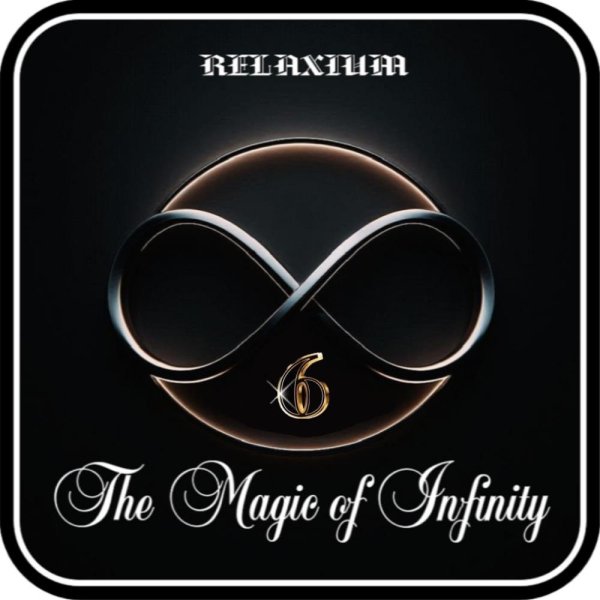 Relaxium - The Magic Of Infinity