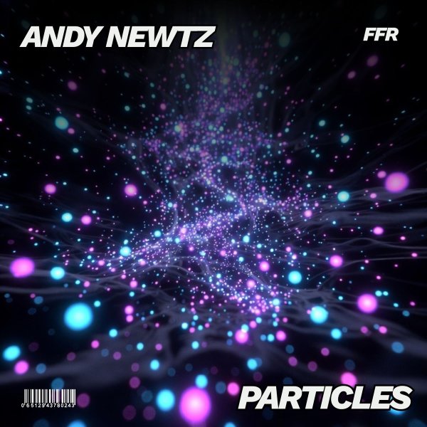 Andy Newtz - Particles (Original Mix)