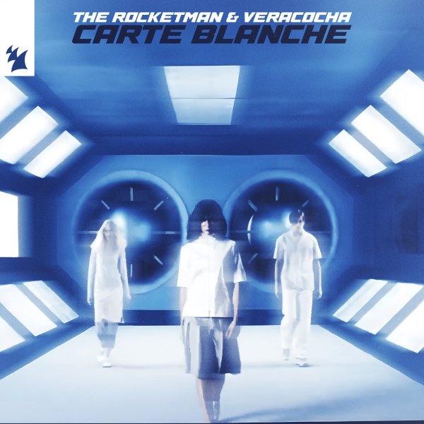 The Rocketman &amp; Veracocha - Carte Blanche (Extended Mix)