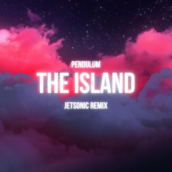 Pendulum - The Island (Jetsonic Radio Edit)