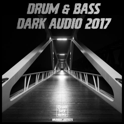 VA - Drum &amp; Bass Dark Audio - 2017 [Full Album] pt.2