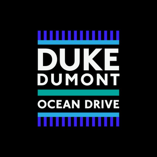Duke Dumont - Ocean drive