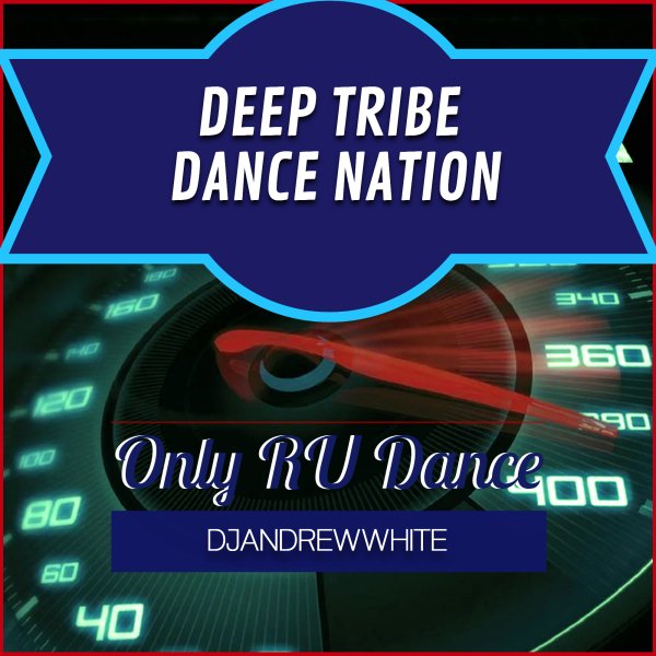 Dj AndreWWhite - DeepTribeDanceNation#9