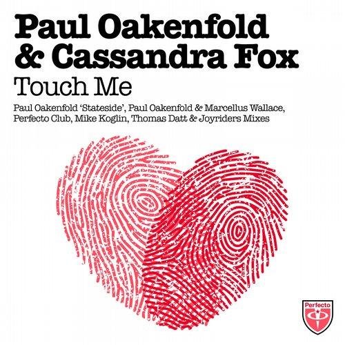 Paul Oakenfold &amp; Cassandra Fox - Touch Me (Mike Koglin 2.0 Remix)